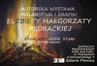 Wystawa malarstwa i grafiki Elżbiety Małgorzaty Pędrackiej MDK-Puławy
